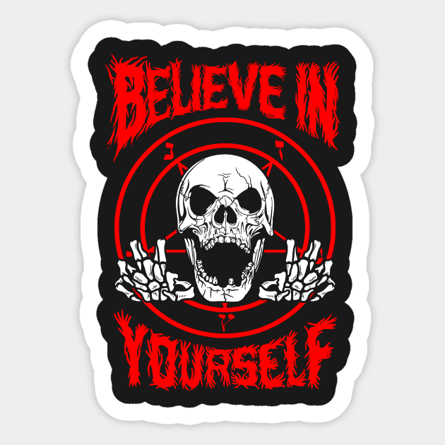 Believe In Yourself Death Metal Sticker by dumbshirts